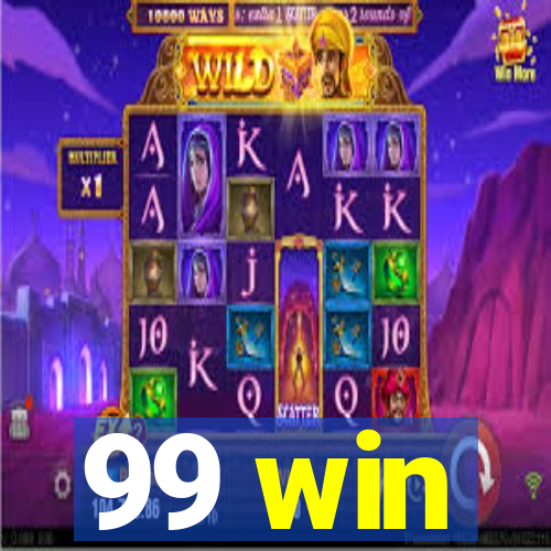 99 win